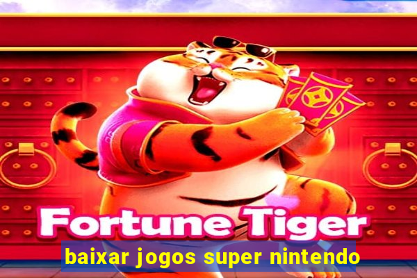 baixar jogos super nintendo